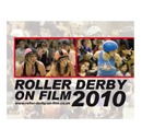 Roller Derby on Film 2010